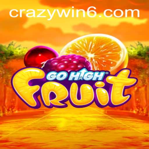 Discover the Thrills of GoHighFruit and Unlock the CRAZYWIN